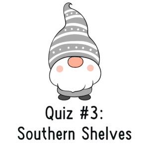 A cartoon gnome: Quiz 3 Southern Shelves