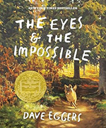 Book cover for The Eyes and the Impossible by Dave Eggers